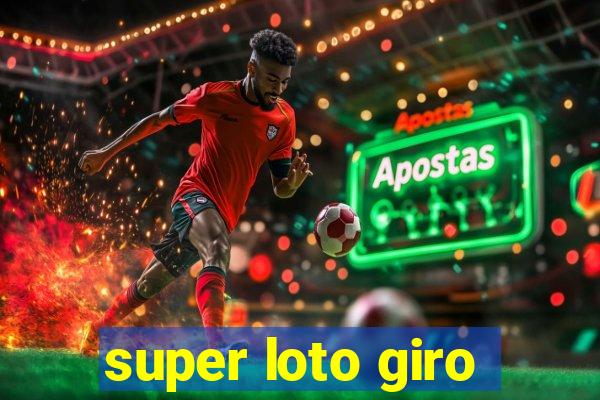 super loto giro